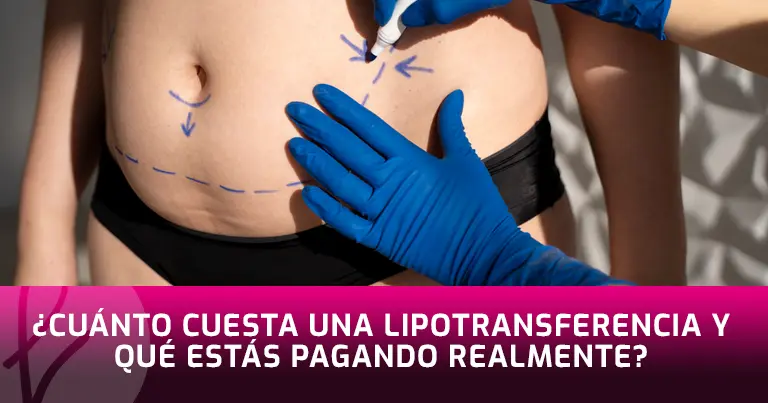 ¿Cuánto cuesta una lipotransferencia y qué estás pagando realmente?