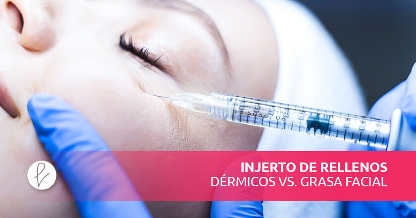 Injerto de Rellenos Dérmicos vs. Grasa Facial