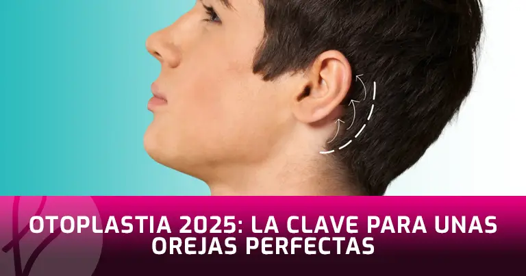 Otoplastia: La clave para unas Orejas Perfectas