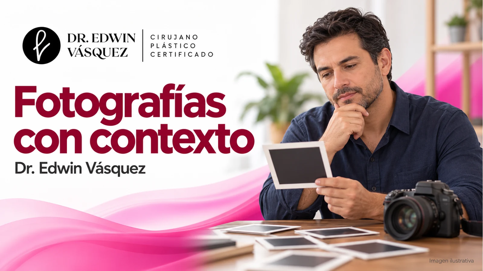 Fotografías con contexto. Escena ilustrativa de una persona adulta; contenido del Dr. Edwin Vásquez.