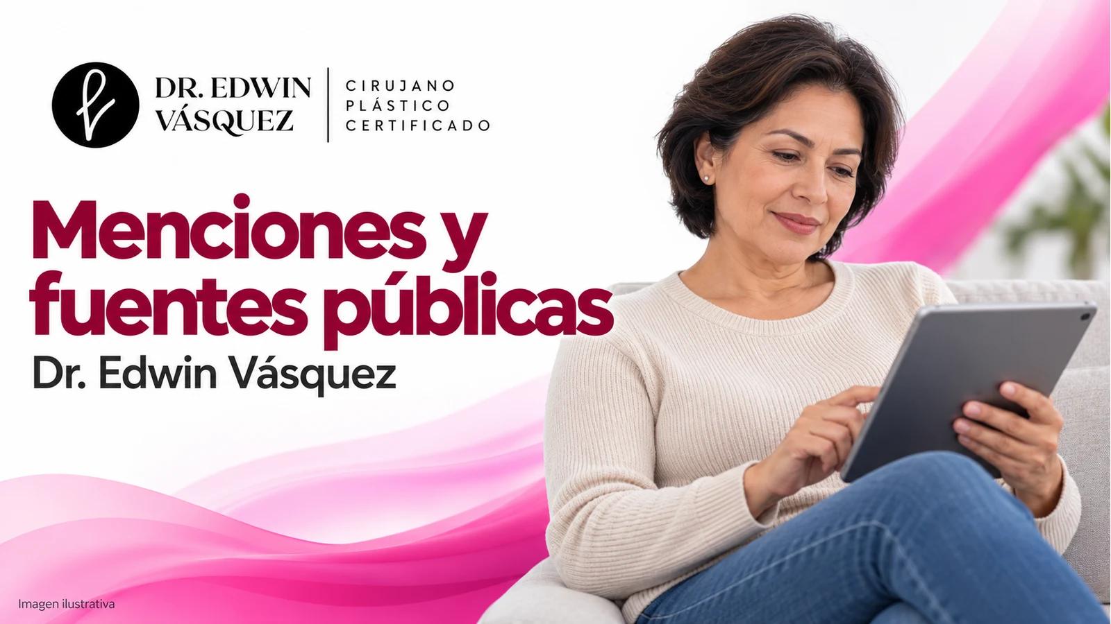 Menciones y fuentes públicas. Escena ilustrativa de una persona adulta; contenido del Dr. Edwin Vásquez.