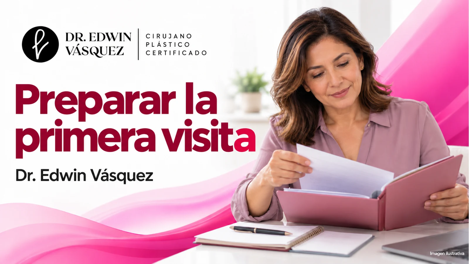 Preparar la primera visita — Dr. Edwin Vásquez Preparar la primera visita. Escena ilustrativa de una persona adulta; contenido del Dr. Edwin Vásquez.