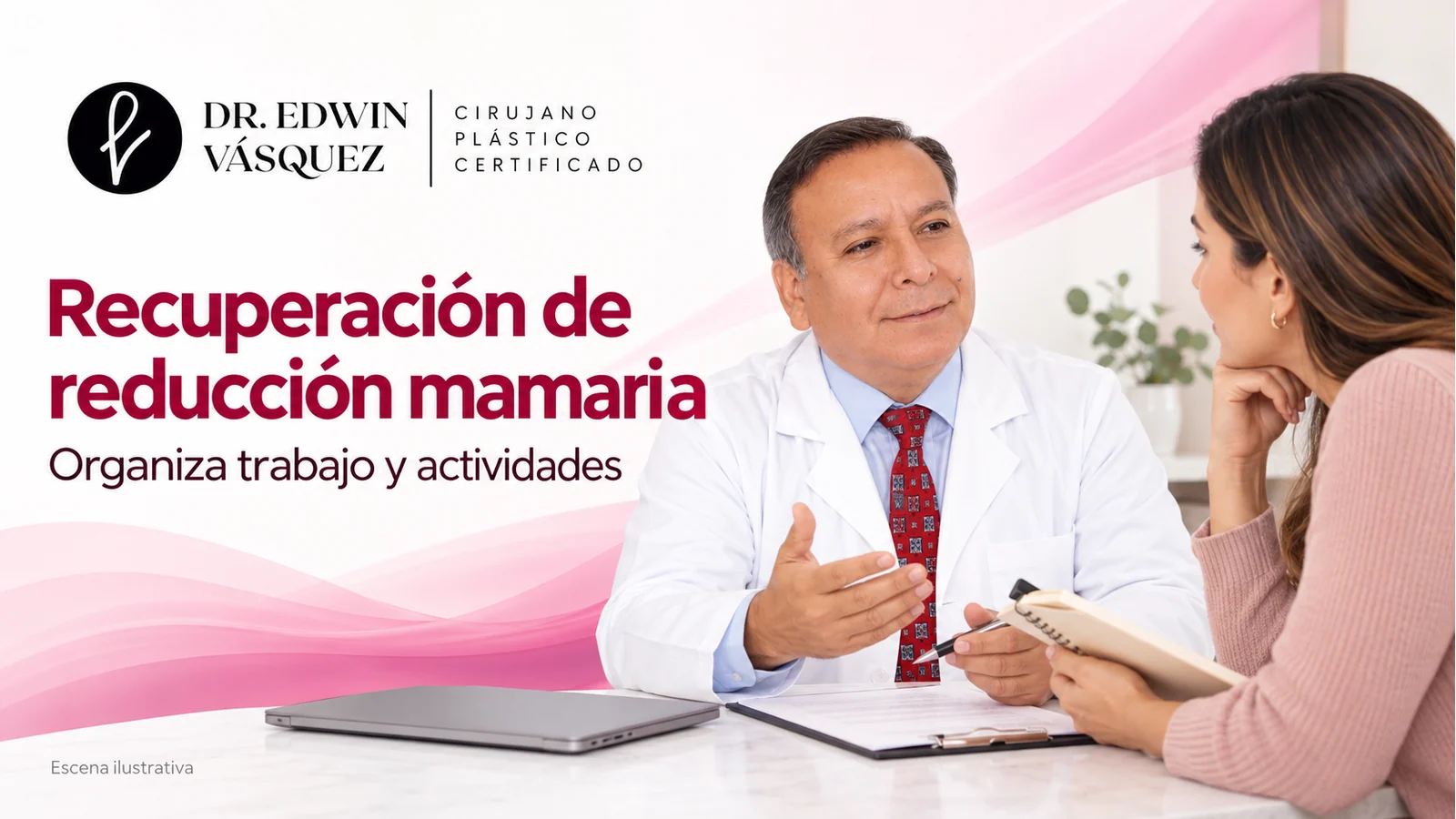 Escena ilustrativa: El Dr. Edwin Vásquez conversa con una paciente sobre cómo organizar el trabajo durante la recuperación de reducción mamaria.